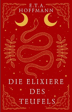 E.T.A. Hoffmann Die Elixiere des Teufels