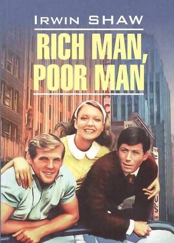 Е.Г. Тигонен Rich man, poor man. Богач, бедняк: Книга для чтения на английском языке по роману И.Шоу