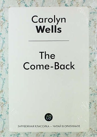 Carolyn Wells The Come Back
