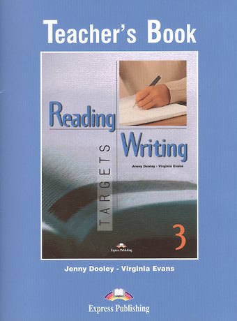 Дженни Дули, Вирджиния Эванс Reading & Writing Targets 3. Teachers Book
