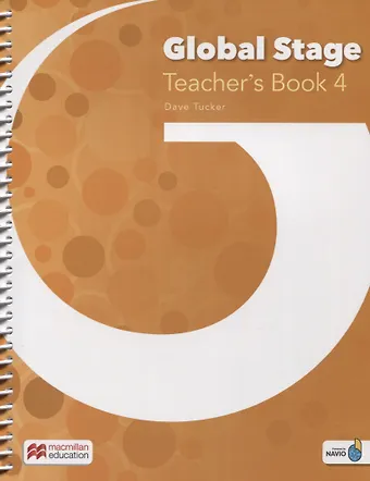 Дейв Такер Global Stage. Teacher's Book 4 with Navio App