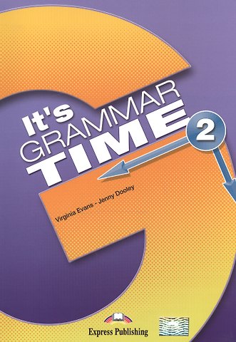 Вирджиния Эванс It's Grammar Time 2. Student's Book