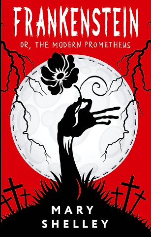 Мэри Уолстонкрафт Шелли Frankenstein or, The Modern Prometheus