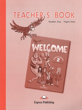 Вирджиния Эванс, Elizabeth Gray Welcome 2. Teacher`s Book