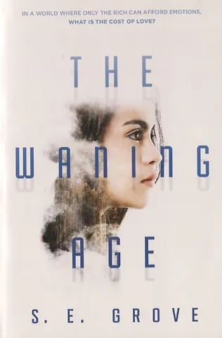 S.E. Grove The Waning Age