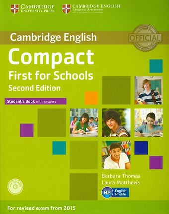 Барбара Эрл Томас, Лаура Мэттьюз Compact First for Schools Students Book with Answers + CD-ROM