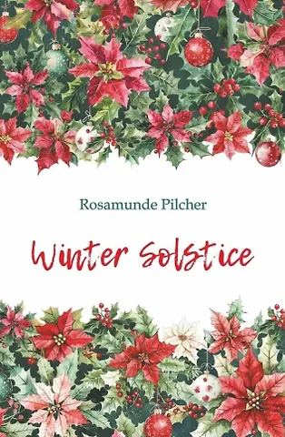 Розамунда Пилчер В канун Рождества / Winter Solstice: книга для чтения на английском языке